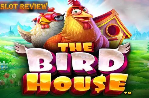 The Bird House